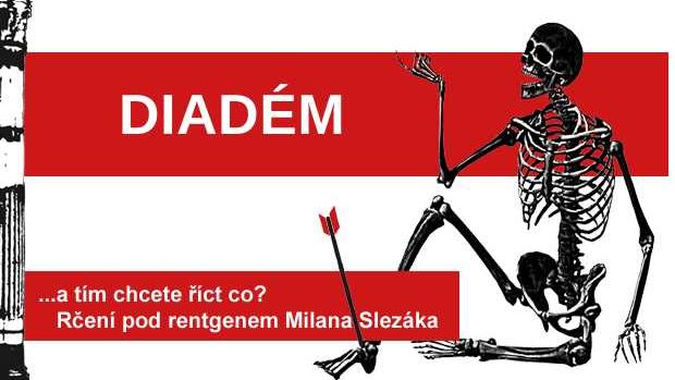 Rčení pod rentgenem Milana Slezáka: Diadém.