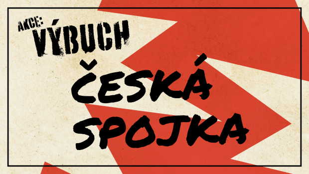 Akce Výbuch, 4. díl: Česká spojka