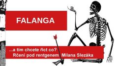 Rčení pod rentgenem Milana Slezáka: Falanga.