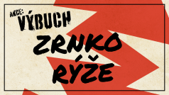 Akce Výbuch, 2. díl: Zrnko rýže