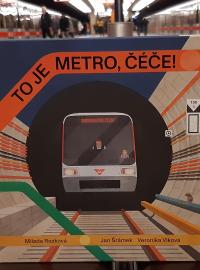 Kniha To je metro, čéče! od Milady Rezkové