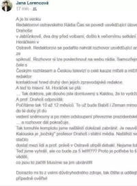Bývalá novinářka a poslankyně za ANO Jana Lorencová na svém facebooku šířila i informaci o údajném rozhovoru Jiřího Drahoše a Michala Horáčka. Na kauzu upozornil server Manipulátoři